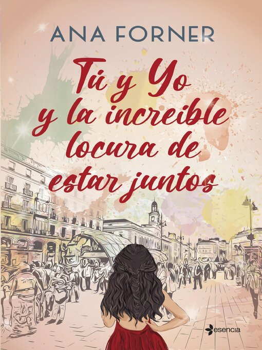 Title details for Tú y yo y la increíble locura de estar juntos by Ana Forner - Available